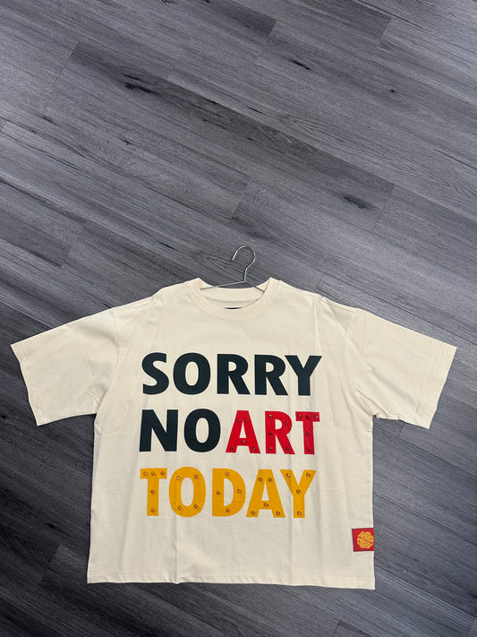 Sorry No Art Today Tee “Cream”