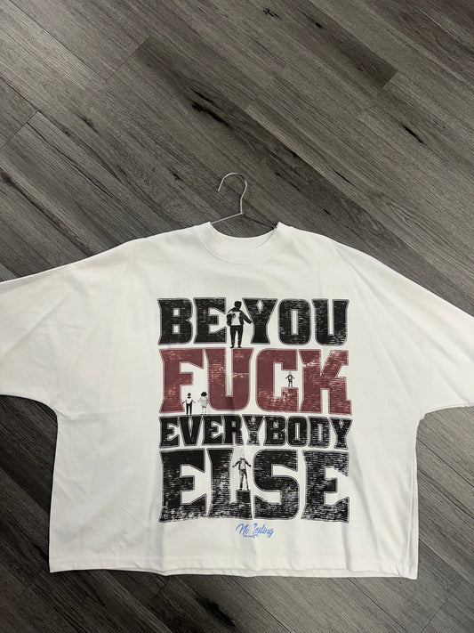 No Ceiling Tee "Be You"